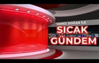 DENİZ DOĞAN İLE SICAK GÜNDEM(9. BÖLÜM) – KONUK : MEHMET SAİT BAŞDAŞ / AK PARTİ KONAK İLÇE BŞK.