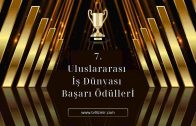 7. ULUSLARARASI İŞ DÜNYASI BAŞARI ÖDÜLLERİ