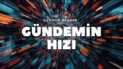 GÜNDEMİN HIZI (2. BÖLÜM ) –  KONUK : DMD KAS HASTASI GİRAY ASLAN