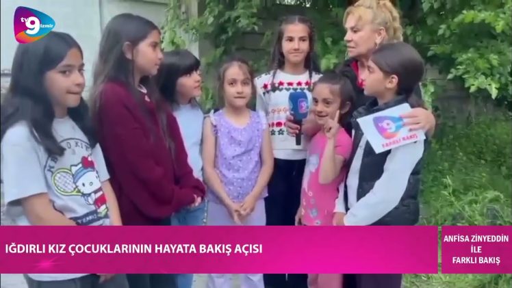 Iğdırlı Kız Çocuklarının Hayata Bakış Açısı